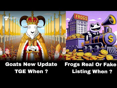 Goats Latest Update !! TGE And Listing When ? Frogs Real Or Fake ? List Hoga Ya Nahi Hoga Check Out