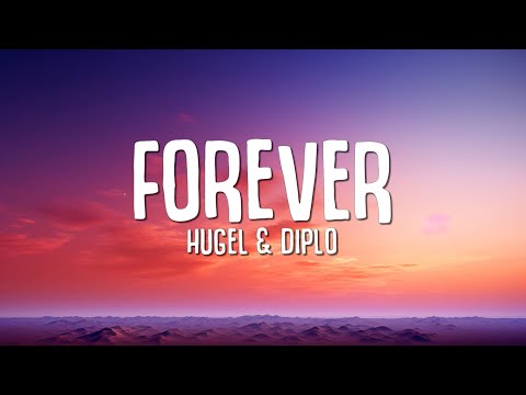 HUGEL & Diplo - Forever (Lyrics) ft. Malou & Yuna