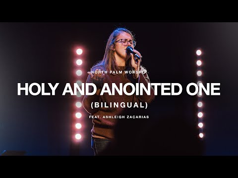 Holy And Anointed One By John Barnett (Ashleigh Zacarias) | North Palm Worship