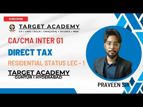 1.CA/CMA_INTER_G1_DIRECT_TAX_RESIDENTIAL_STATUS_LEC-1_BY_PRAVEEN_SIR  #cainter #cma #cmausa #acca