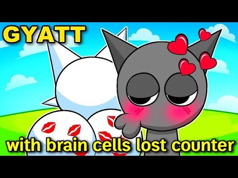 Sprunki Gyatt song (with brain cells lost counter)