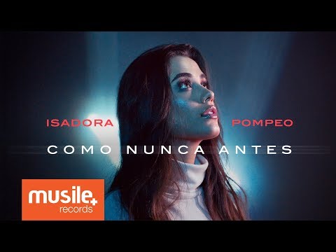 Isadora Pompeo - Como Nunca Antes (Vertical Video)