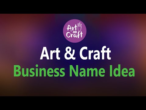 Art and Craft Business Name Ideas. Art business name list. Art and Craft Store name idea list.