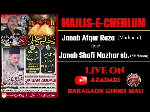 🔴Live Majlis e Chehlum | Afqar Raza Marhoom | Baragaon Ghosi