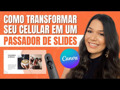 Como TRANSFORMAR SEU CELULAR em um CONTROLE REMOTO para fazer APRESENTAÇÕES no CANVA [GRÁTIS]