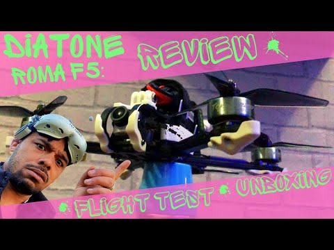 Diatone Roma F5: Unboxing and Flight Test Review 5 Inch Freestyle Drone