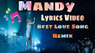 "Mandy" Best Love Song Remix (Lyrics Video) #lyrics#music#lyricsvideo#musiclyricsvideo