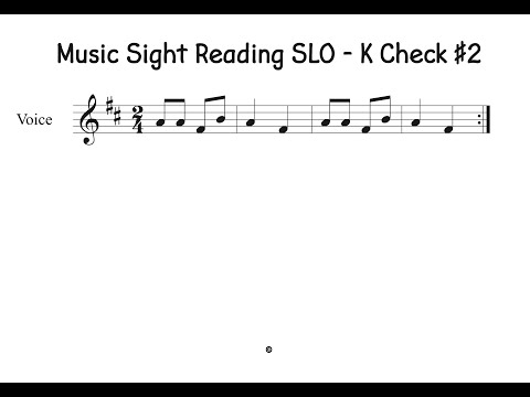 Music Sight Reading SLO   K Check #2