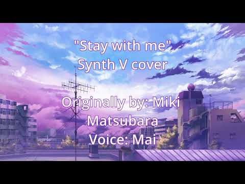 Mai - Stay with me (Synth V cover)