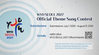 WYD Seoul 2027 Theme Song Contest 🌍🎤