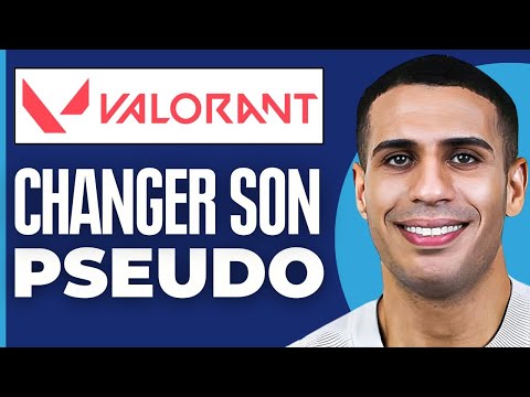 Comment Changer Son Pseudo Valorant ( 2025 )