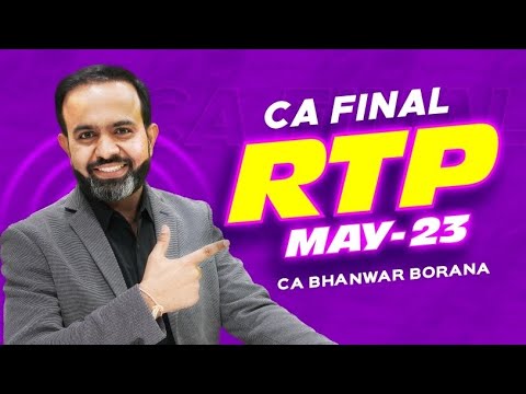 CA Final DT l RTP l MAY - 2023 l CA Bhanwar Borana