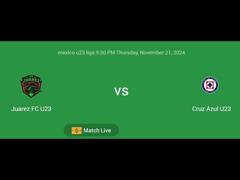 Juarez FC U23 VS Cruz Azul U23 | mexico u23 liga | Football Live Match Score today