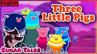 THREE LITTLE PIGS AND THE BAD WOLF STORY | KIDS STORY | Sugar tales STORIES | SHORT STORY FOR KIDS