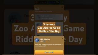 3 January Zoo Airdrop Game Riddle of the Day #zoo #airdrop #game #riddle #reward #feeds