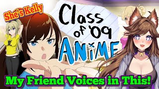 [My Friend Katy's In this!] Class of 09 Anime Reaction