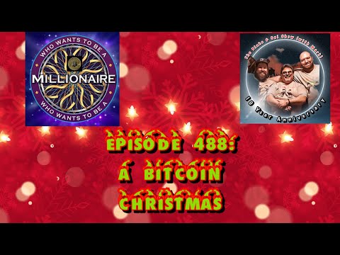 Episode 488: A Bitcoin Christmas