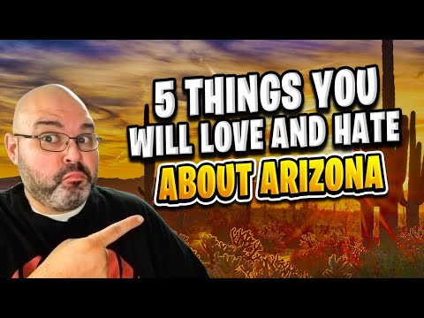 5 Things You Will Love and Hate About Arizona | Living in Phoenix Arizona (2018)