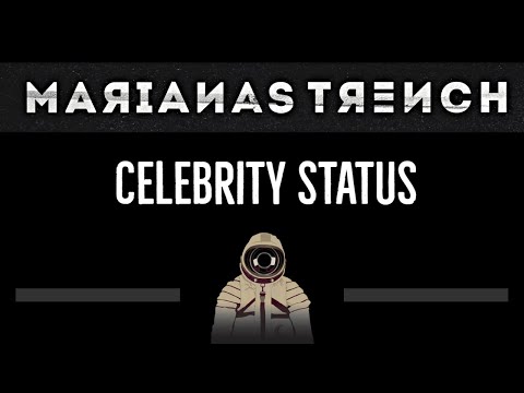 Marianas Trench • Celebrity Status (CC) 🎤 [Karaoke] [Instrumental Lyrics]