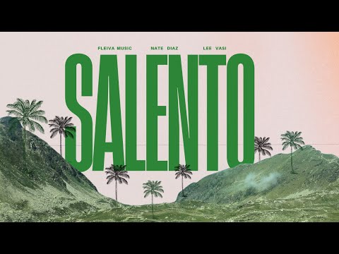 Fleiva Music, Nate Diaz, Lee Vasi - Salento [ Visualizer & Lyrics }