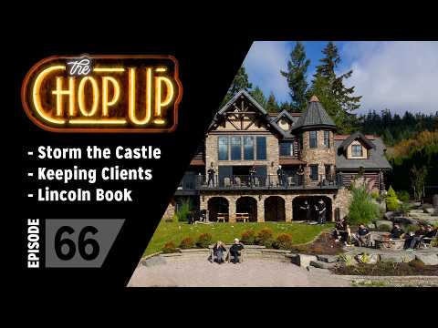 The Chop Up - Ep66: Storm the Castle / Keeping Clients / Lincoln Book