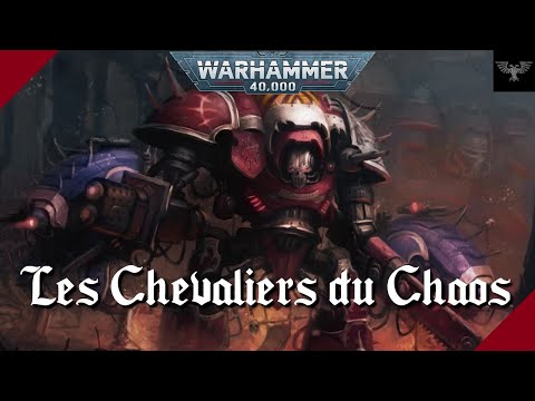 WARHAMMER 40K | Les Chevaliers du Chaos