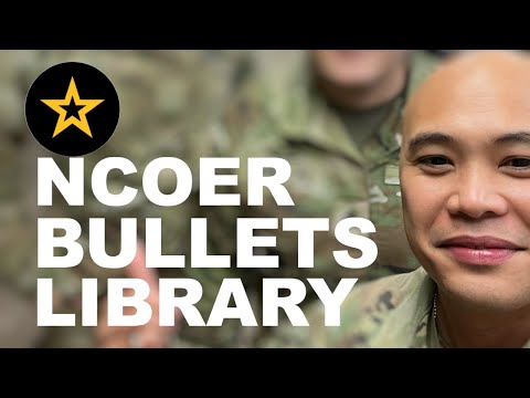 Copy, paste, and EDIT NCOER bullets from a library I created so you can "BE ALL YOU CAN BE".