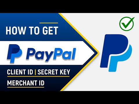 ✅ How to Get PayPal Client ID, Secret Key and Merchant ID | 2025