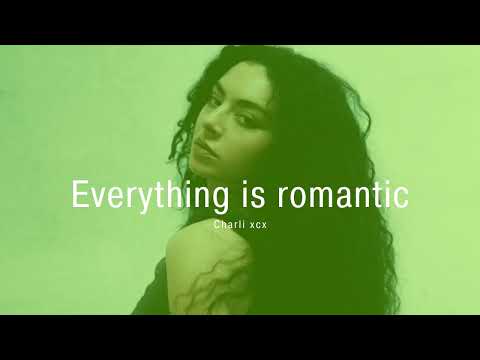 Vietsub |  Everything is romantic - Charli xcx | Lyrics Video