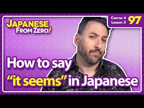 How to say "it seems" in Japanese | Japanese From Zero! Video 97