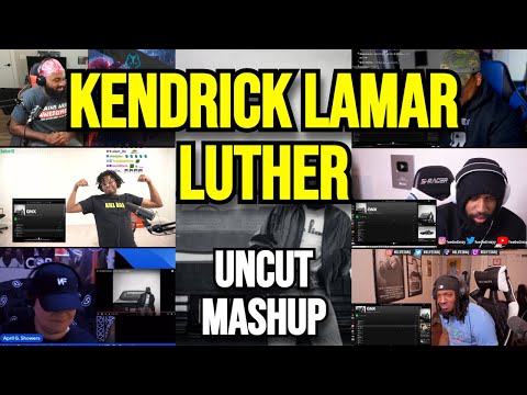 Kendrick Lamar - luther - UNCUT REACTION MASHUP