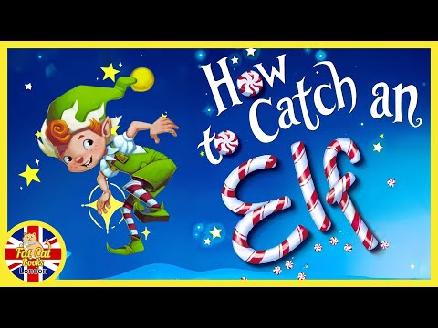 How to Catch an Elf | Christmas Story Read Aloud Kids| Bedtime stories | storytime. #christmas