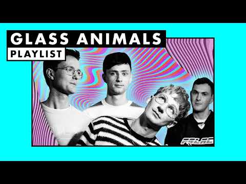 Glass Animals | Playlist