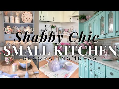 Creating a Shabby Chic Vibe in a Small Kitchen | Design Tips for a Cozy and Functional Makeover 🍽️✨