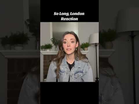 “So Long, London” Reaction - Taylor Swift’s The Tortured Poets Department