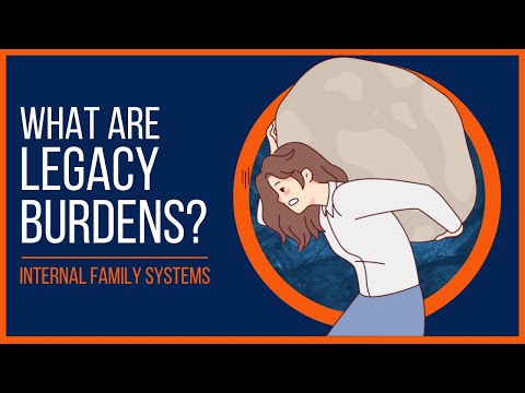 Internal Family Systems Legacy Burdens Explained