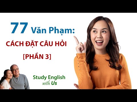 Study English - Văn Phạm: CÁCH ĐẶT CÂU HỎI [PHẦN 3] - HOW MANY & HOW MUCH