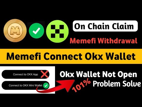 Memefi OnChain Claim Okx Wallet Withdrawal | Okx Mini Wallet Not Open Problem