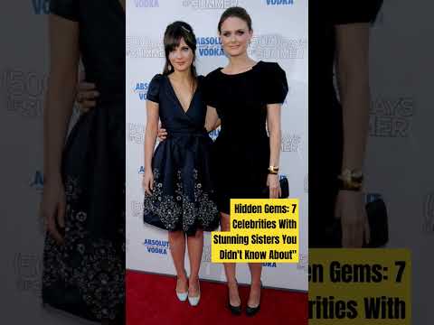 Hidden Gems: 7 Celebrities With Stunning Sisters You Didn't Know About