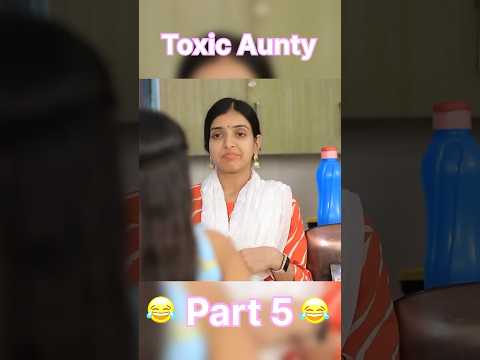 Toxic Aunty part 5 🤣🤣 | #anaysa#anaysagirls#anaysafanpage