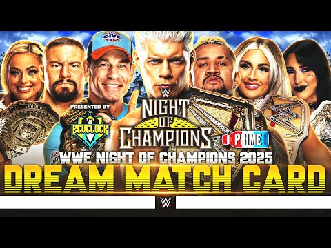 WWE Night of Champions 2025 - Dream Match Card | Bevelock