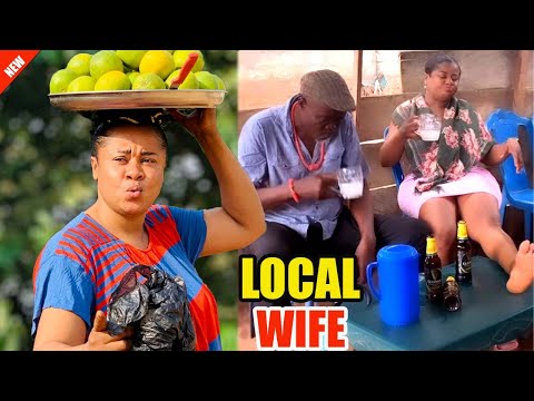 LOCAL WIFE FULL MOVIE (New Movie Alert) UJU OKOLI 2024 LATEST NIGERIAN NOLLYWOOD MOVIE