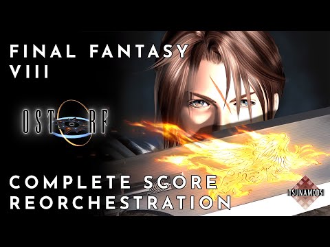 Final Fantasy VIII Reorchestrations - OST RF - The Complete Soundtrack (Playable Mod - Tsunamods)