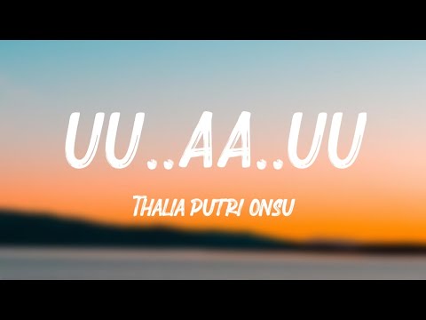 Thalia Putri Onsu - UU..AA..UU (Lyrics)