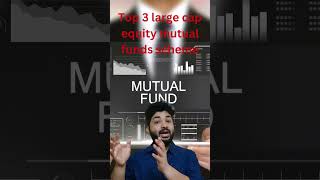 best large cap equity mutual funds scheme | large cap mutual funds scheme