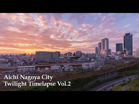 【名古屋タイムラプス】Nagoya Twilight TimeLapse Vol.2