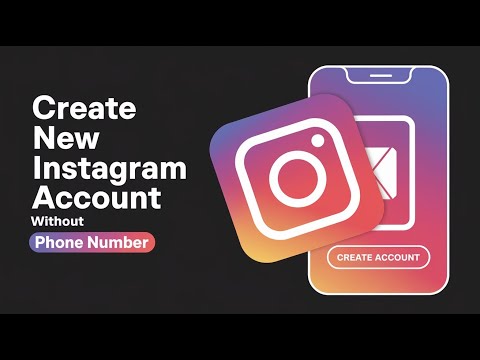 Create New Instagram account without phone number