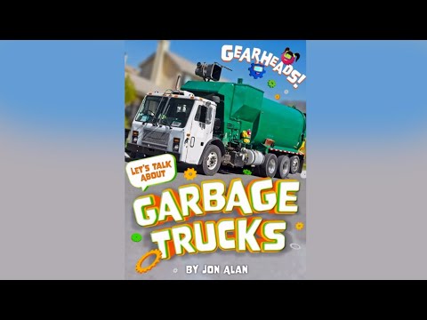 Let’s Talk About Garbage Trucks' | By Gray Duck Creative Works