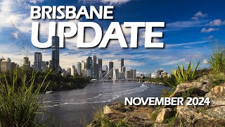 The Biggest Brisbane Update Video YET! November 2024