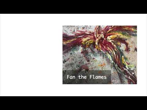 Fan the Flames (Original Song)